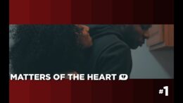 Matters of the Heart : Episode 1