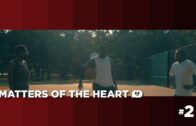 Matters of the Heart: Episode 2