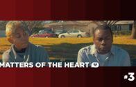 Matters of the Heart: Episode 3