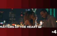 Matters of the Heart: Episode 4