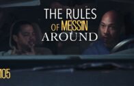 The Rules of Messin’ Around : Season 1 Episode 5