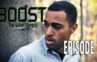 Boost: Episode 1