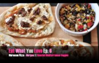 Eat What You Love: Episode 6 – “Moroccan Pizza”