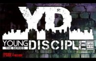 Young Disciple: Episode 4